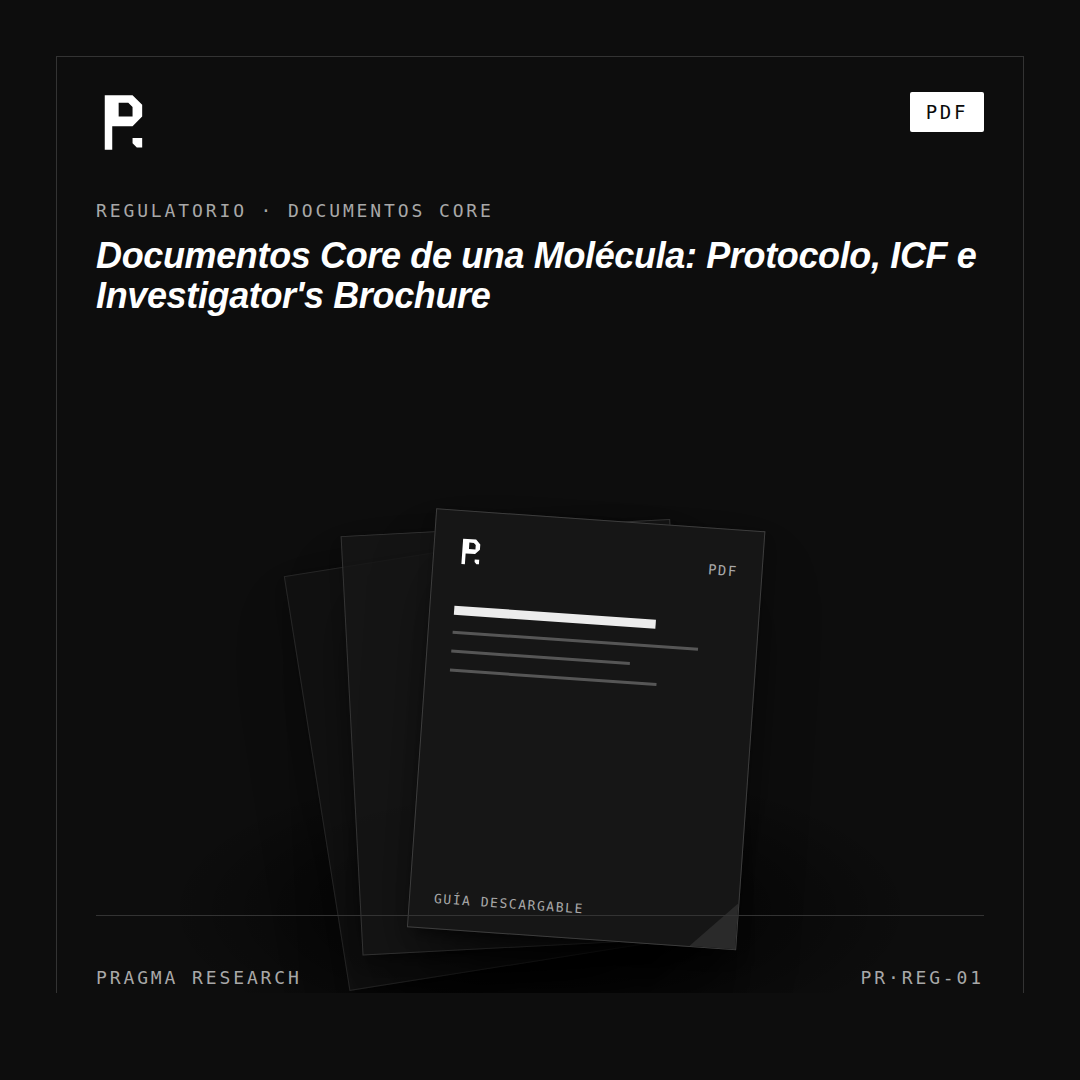 Documentos Core de una Molécula: Protocolo, ICF e Investigator's Brochure
